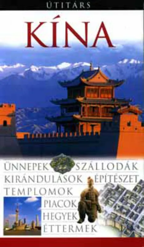 Legkelendőbb Kína - Útitárs