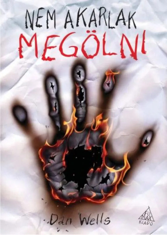 Nem akarlak megölni - Nem vagyok sorozatgyilkos trilógia 3. kötet Szuper ajánlat