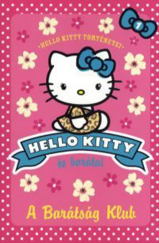 A Barátság Klub - Hello Kitty és barátai Vedd meg most