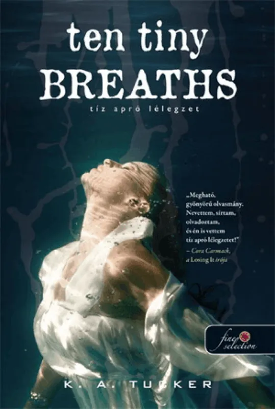 Ten tiny breaths - Tíz apró lélegzet (Tíz apró lélegzet 1.) (Önállóan is olvasható!) Szuper ajánlat