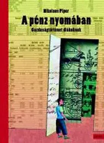 A pénz nyomában - Gazdaságtörténet diákoknak Árcsökkenés