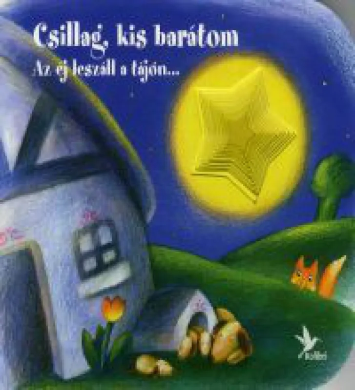 Ne maradj le Csillag, kis barátom - Az éj leszáll a tájon...