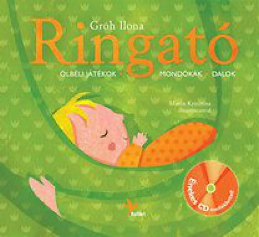 Ringató - Ölbéli játékok, mondókák, dalok - CD melléklet Olcsóbb