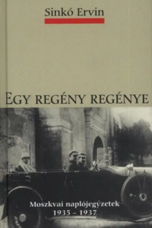 Árcsökkenés Egy regény regénye - Moszkvai naplójegyzetek 1935-1937