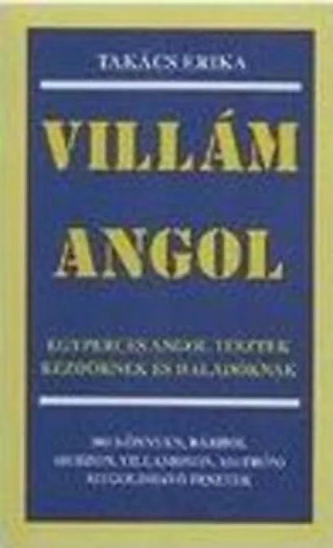 Villám angol - Egyperces angol tesztek kezdőknek és haladóknak Gyors kiszállítás