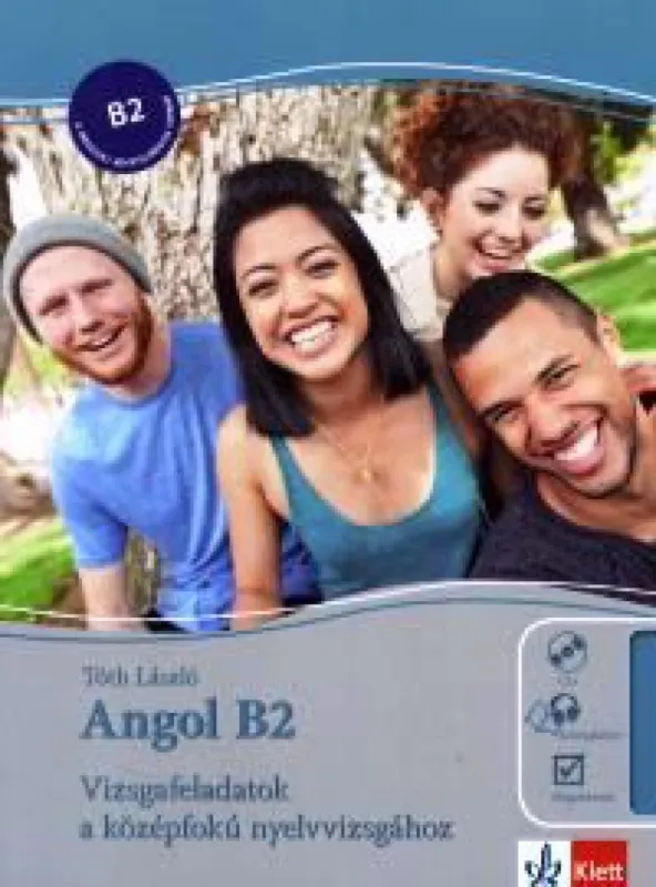 Angol B2 (audió CD melléklettel) - Vizsgafeladatok a középfokú nyelvvizsgához Bestseller