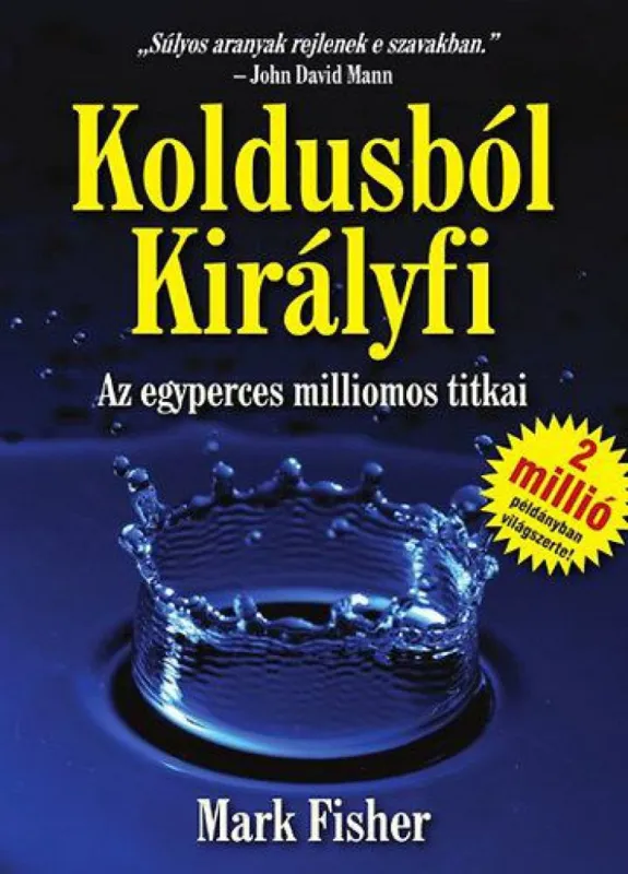 Koldusból királyfi - Az egyperces milliomos titkai Legnépszerűbb