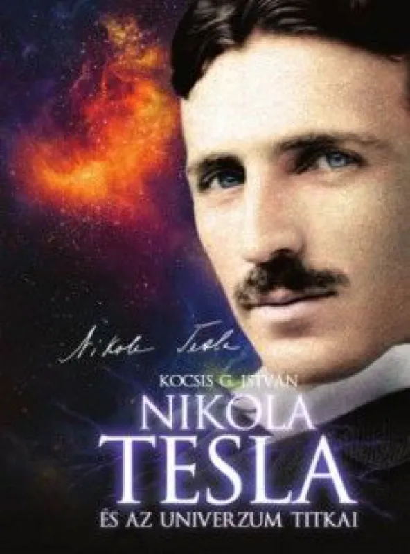 Azonnal elérhető Nikola Tesla az univerzum titkai