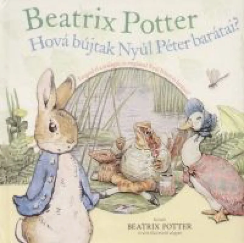 Hová bújtak Nyúl Péter barátai? Azonnal elérhető