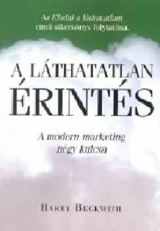 Exkluzív ajánlat A láthatatlan érintés - A modern marketing négy kulcsa