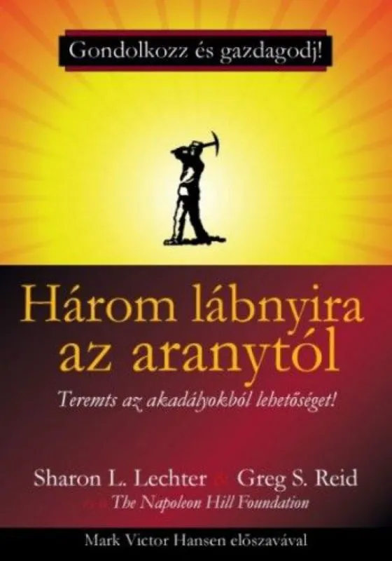 Akciós ár Három lábnyira az aranytól - Teremts az akadályokból lehetőséget!
