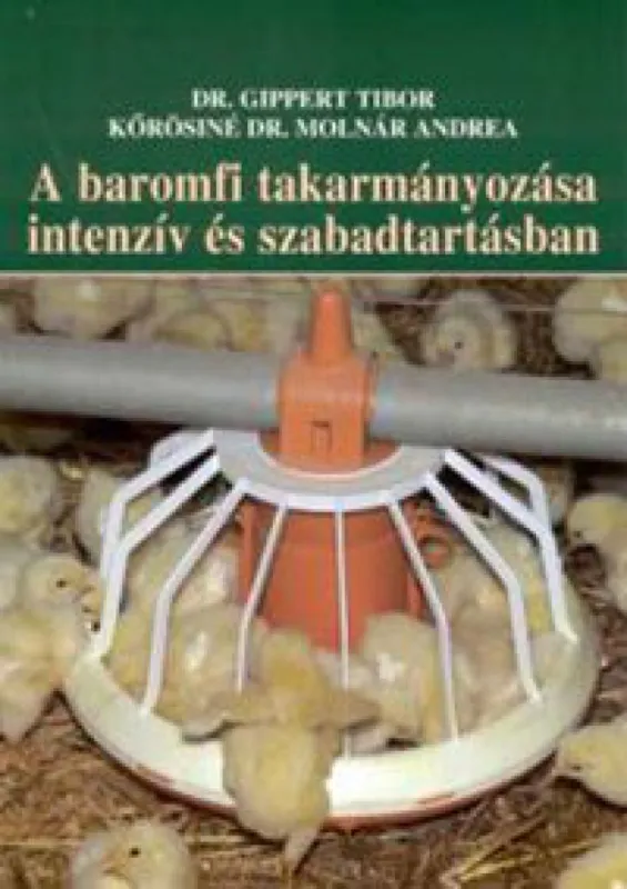 Kiárusítás A baromfi takarmányozása intenzív és szabadtartásban