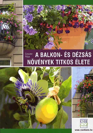A balkon- és dézsás növények titkos élete Szuper akció