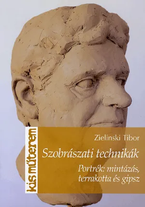 Expressz szállítás Szobrászati technikák. Portrék: mintázás, terrakotta és gipsz
