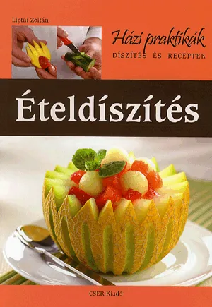 Gyors kiszállítás Ételdíszítés - Házi Praktikák sorozat