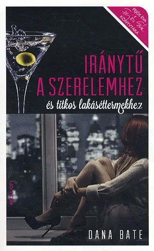 Olcsóbb Iránytű a szerelemhez és titkos lakáséttermekhez