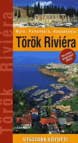 Legnépszerűbb Török riviéra - Utazzunk együtt