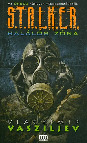 Rendeld meg most S.T.A.L.K.E.R. Halálos Zóna
