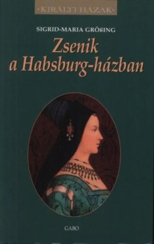 Olcsó Zsenik a Habsburg-házban