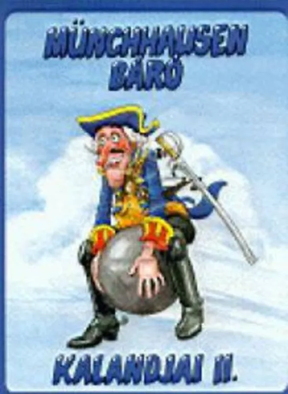 Münchausen báró kalandjai II. Vedd meg most