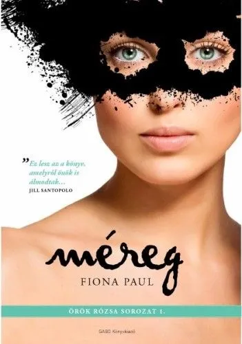 Méreg - Örök rózsa sorozat 1. Ne maradj le