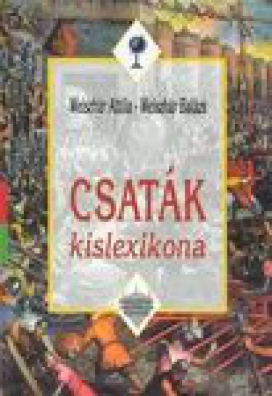 Akciós ár Csaták kislexikona