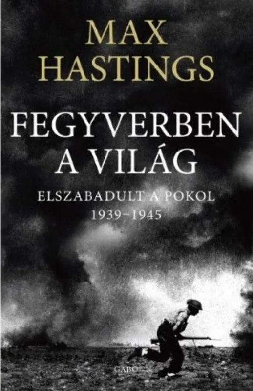 Fegyverben a világ - Elszabadult a pokol (1939–1945) Biztonságos fizetés