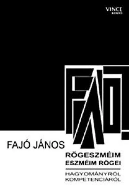 Rögeszméim, eszméim rögei hagyományról, kompetenciáról Exkluzív ajánlat