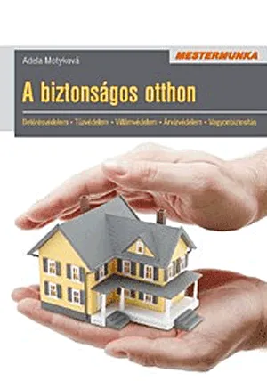 Szuper ajánlat A biztonságos otthon - Mestermunka