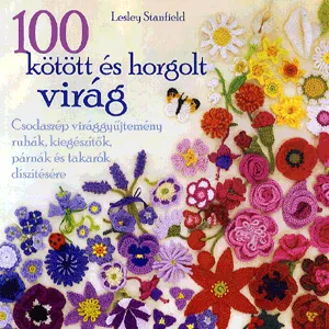 100 kötött és horgolt virág Ajánlat