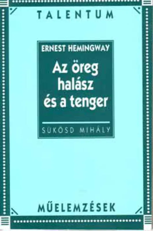 Outlet Az öreg halász és a tenger - Műelemzések