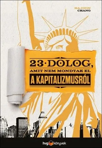 23 dolog, amit nem mondtak el a kapitalizmusról Nézd meg most