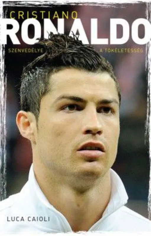 Olcsó Cristiano Ronaldo - Szenvedélye a tökéletesség