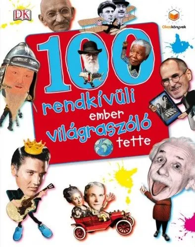 Azonnali szállítás 100 rendkívüli ember világraszóló tette