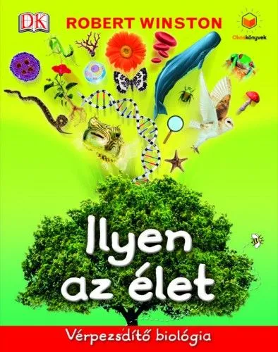 Újdonság Ilyen az élet - Vérpezsdíto biológia