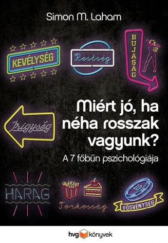 Biztonságos vásárlás Miért jó, ha néha rosszak vagyunk? - A hét főbűn pszichológiája