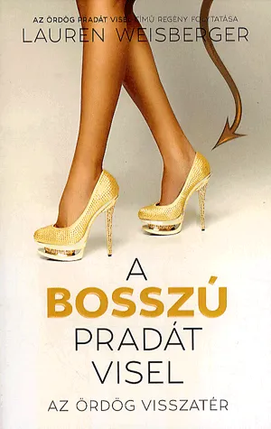 Legjobb ár A bosszú Pradát visel - A bosszú Pradát visel
