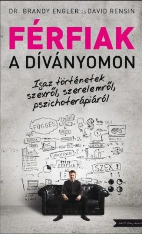 Kedvezményes ár Férfiak a díványomon - Igaz történetek szexről, szerelemről, pszichoterápiáról