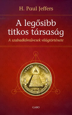 A legősibb titkos társaság - A szabadkőművességet sok mindennel megvádolták már. Biztonságos fizetés
