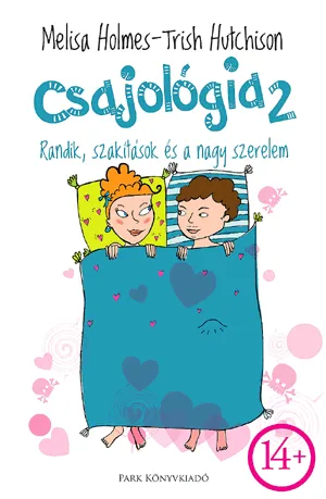 Csajológia 2. 14+ - Randik, szakítások és a nagy szerelem Árcsökkenés