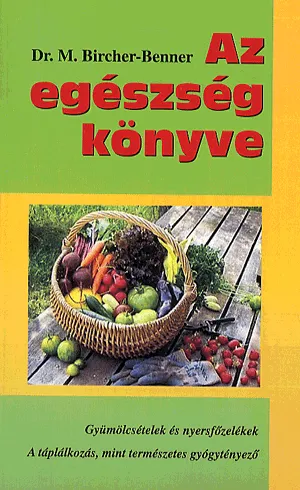 Olcsóbb Az egészség könyve - gyümölcsételek és nyersfőzelékek