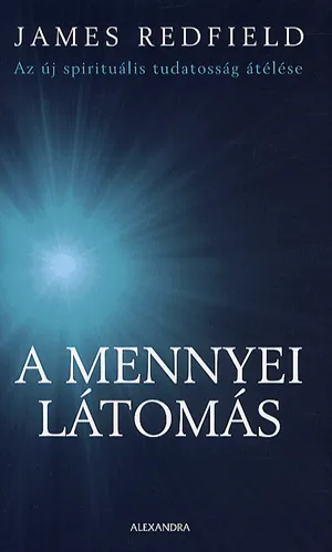 Gyors kiszállítás A mennyei látomás - Az új spirituális tudatosság átélése