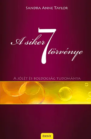 A siker 7 törvénye - A jólét és boldogság tudománya Kihagyhatatlan ajánlat