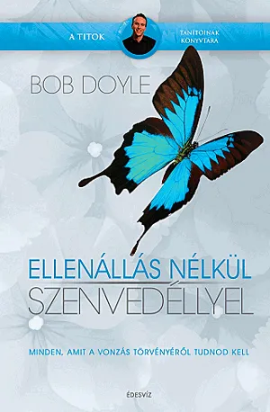 Ellenállás nélkül szenvedéllyel - Minden, amit a vonzás törvényéről tudnod kell Árcsökkenés