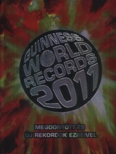 Guinness world records 2011 - Megdöntött és új rekordok ezreivel Legjobb ár