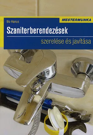 Szaniterberendezések szerelése és javítása Azonnali szállítás