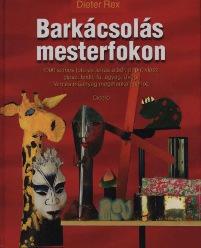 Barkácsolás mesterfokon Azonnali szállítás