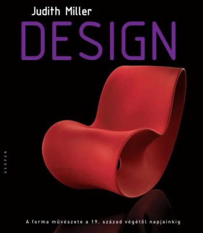 Design - A forma művészete a 19. sz. végétől napjainkig Alacsony ár