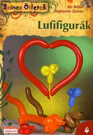 Kihagyhatatlan ajánlat Lufifigurák - Színes Ötletek 4.