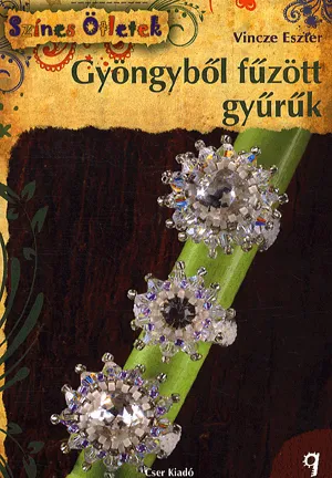 Gyöngyből fűzött gyűrűk - Színes Ötletek 9. Exkluzív ajánlat